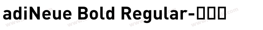adiNeue Bold Regular字体转换
